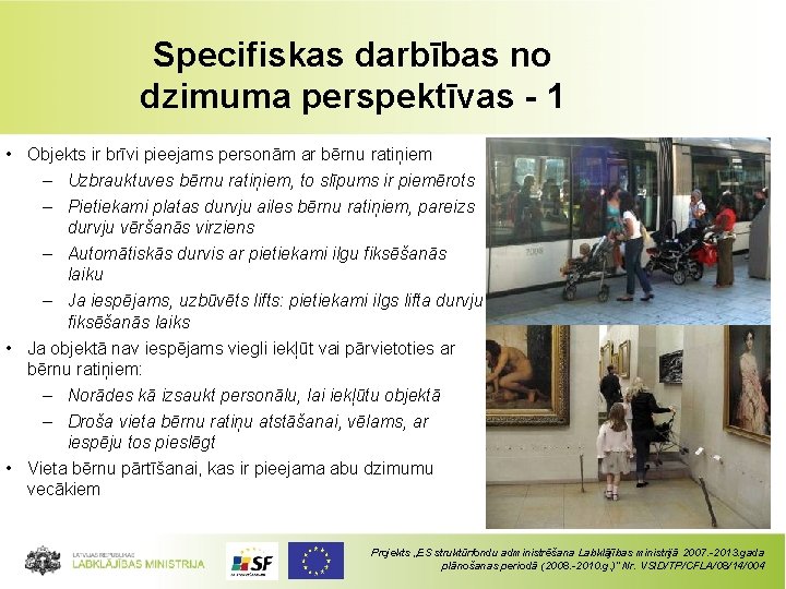 Specifiskas darbības no dzimuma perspektīvas - 1 • Objekts ir brīvi pieejams personām ar