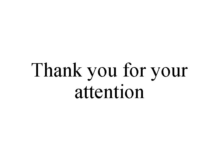 Thank you for your attention 