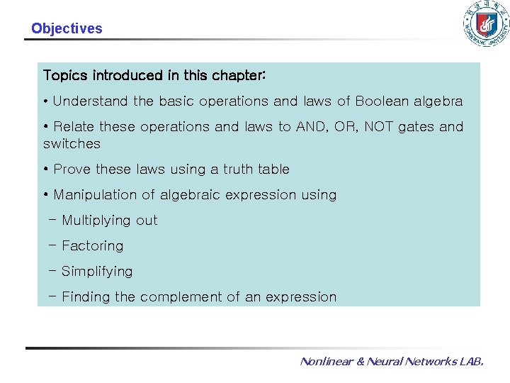 Objectives Topics introduced in this chapter: • Understand the basic operations and laws of Objectives Topics introduced in this chapter: • Understand the basic operations and laws of