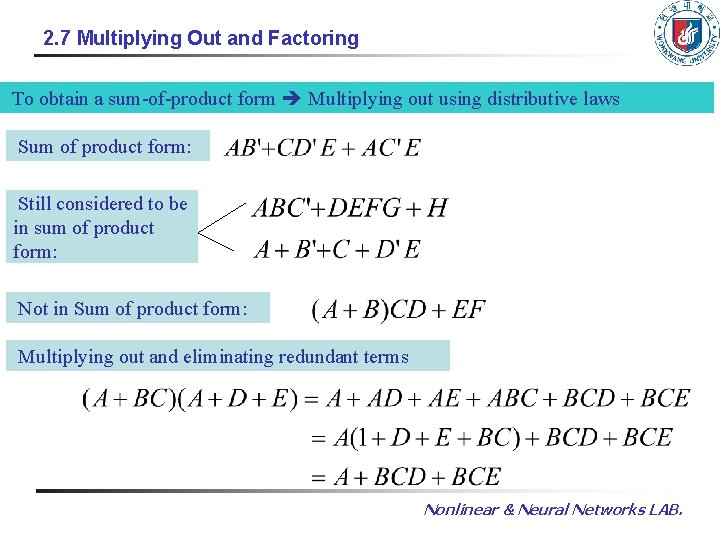 2. 7 Multiplying Out and Factoring To obtain a sum-of-product form Multiplying out using 2. 7 Multiplying Out and Factoring To obtain a sum-of-product form Multiplying out using