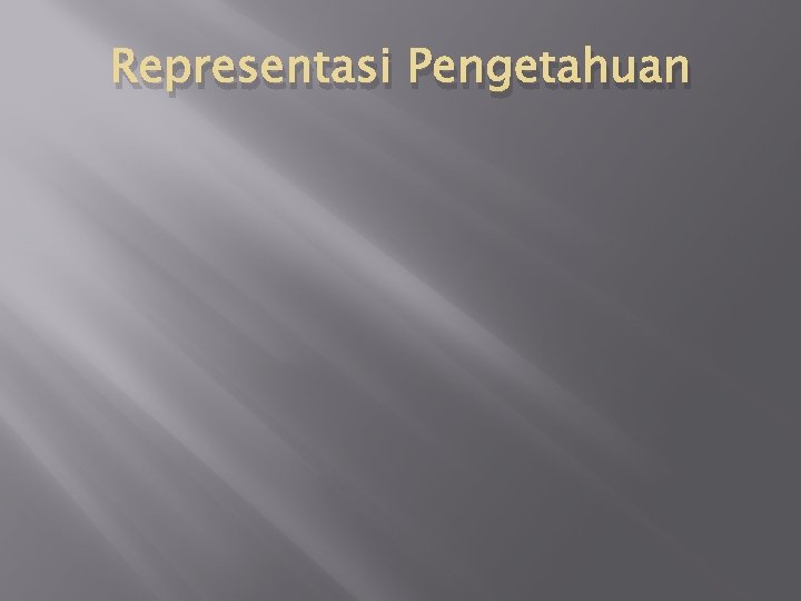 Representasi Pengetahuan 