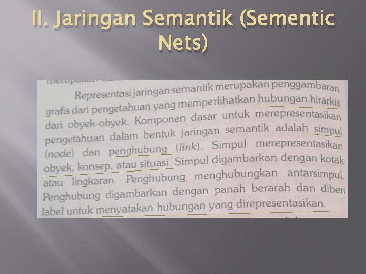 II. Jaringan Semantik (Sementic Nets) 