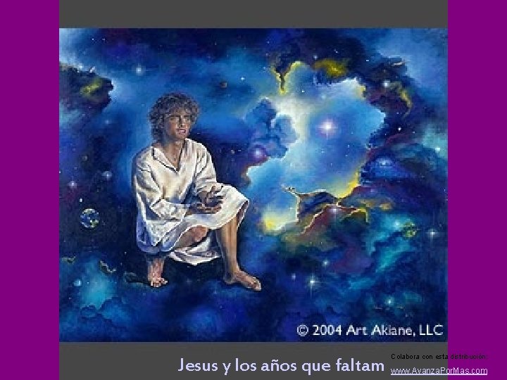 Colabora con esta distribución: Jesus y los años que faltam www. Avanza. Por. Mas.