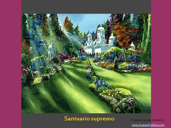 Santuario supremo Colabora con esta distribución: www. Avanza. Por. Mas. com 