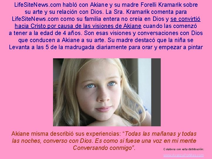 Life. Site. News. com habló con Akiane y su madre Forelli Kramarik sobre su