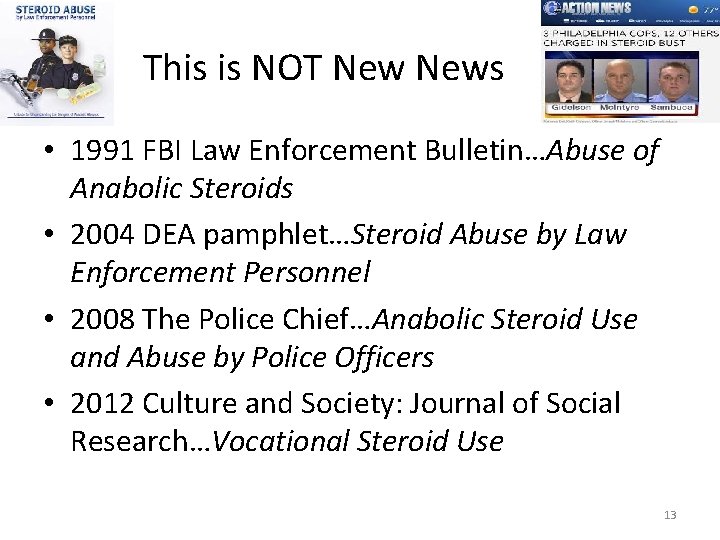 This is NOT News • 1991 FBI Law Enforcement Bulletin…Abuse of Anabolic Steroids •