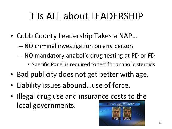 It is ALL about LEADERSHIP • Cobb County Leadership Takes a NAP… – NO