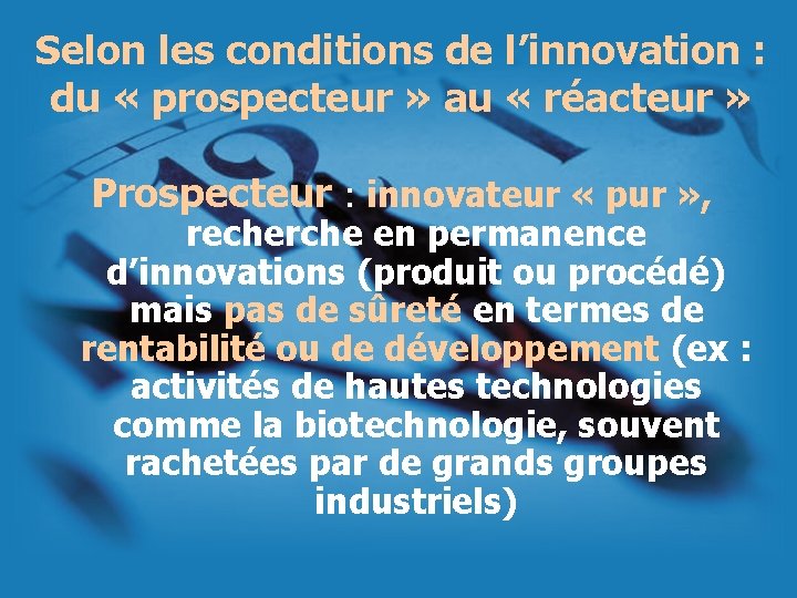 Selon les conditions de l’innovation : du « prospecteur » au « réacteur »