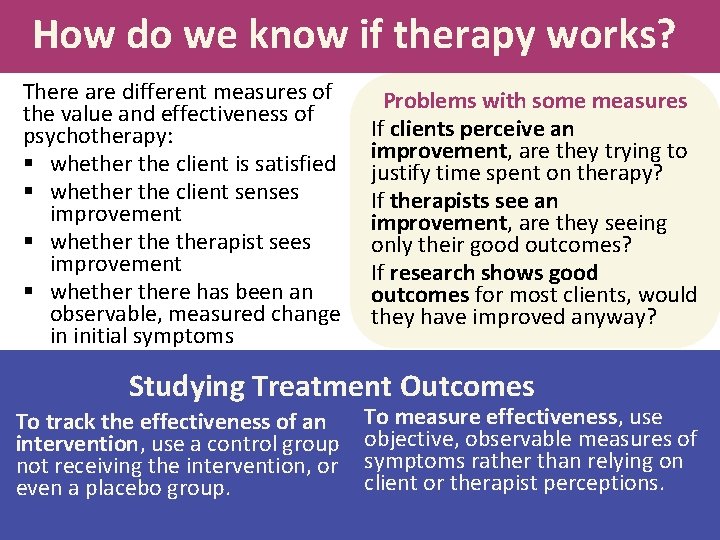  How do we know if therapy works? There are different measures of the