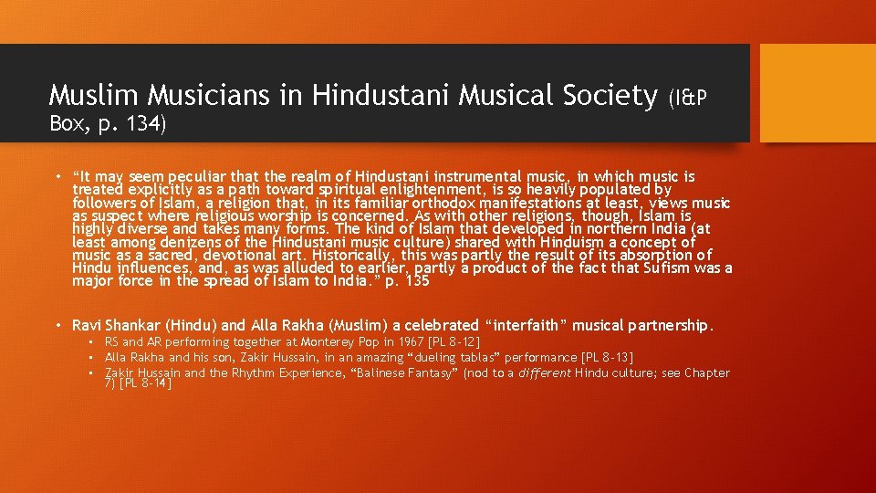 Muslim Musicians in Hindustani Musical Society Box, p. 134) (I&P • “It may seem