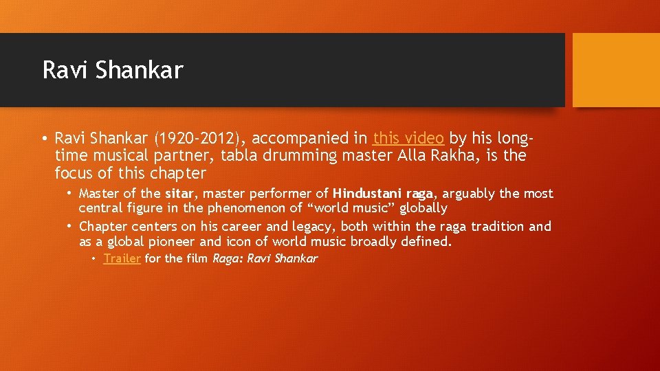 Ravi Shankar • Ravi Shankar (1920 -2012), accompanied in this video by his longtime