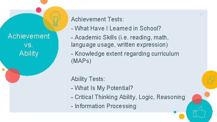 Achievement Tests: - What Have I Learned in School? Achievement vs. Ability - Academic