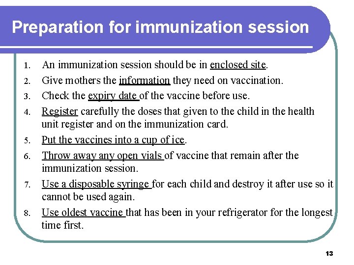 Preparation for immunization session 1. 2. 3. 4. 5. 6. 7. 8. An immunization