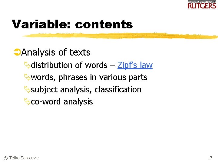 Variable: contents ÜAnalysis of texts Ädistribution of words – Zipf’s law Äwords, phrases in