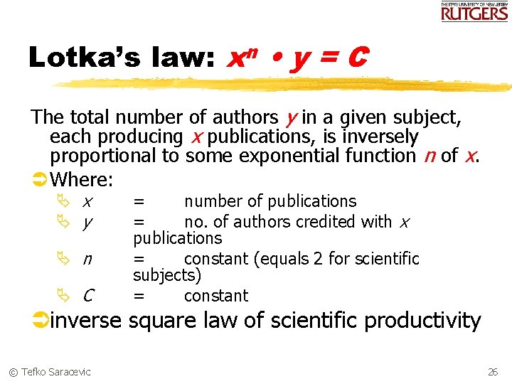 Lotka’s law: xn • y = C The total number of authors y in