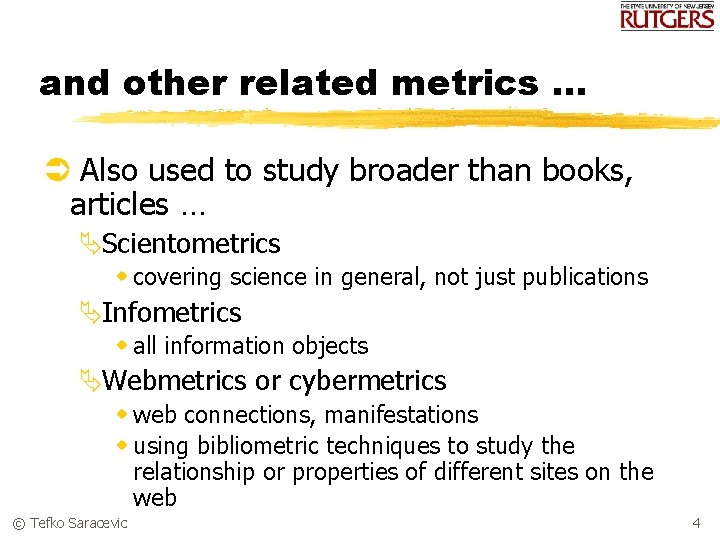 and other related metrics … Ü Also used to study broader than books, articles