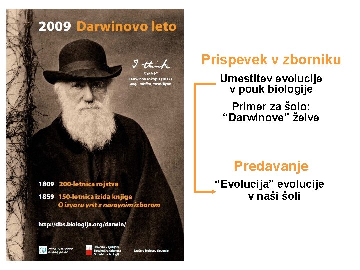 Prispevek v zborniku Umestitev evolucije v pouk biologije Primer za šolo: “Darwinove” želve Predavanje