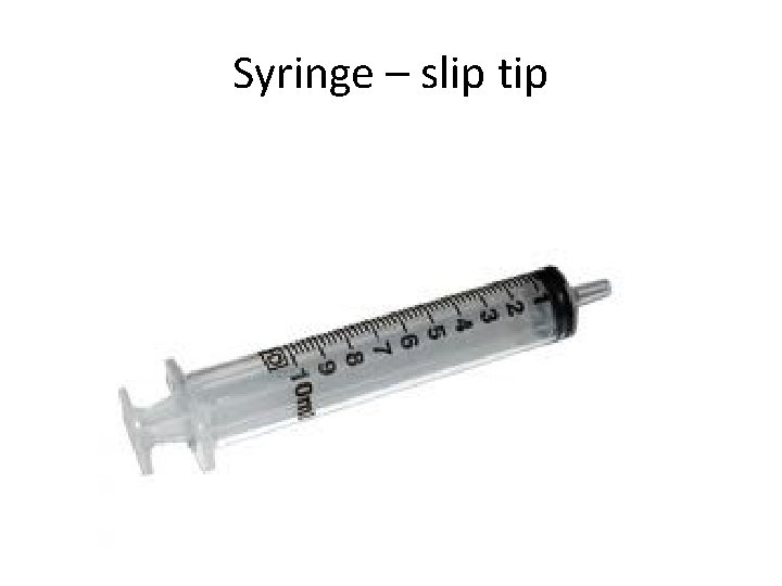 Syringe – slip tip 