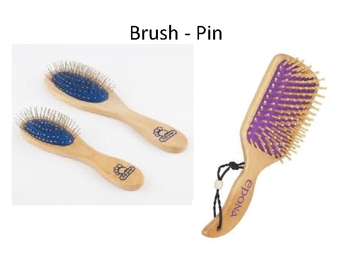 Brush - Pin 