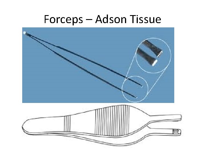 Forceps – Adson Tissue 