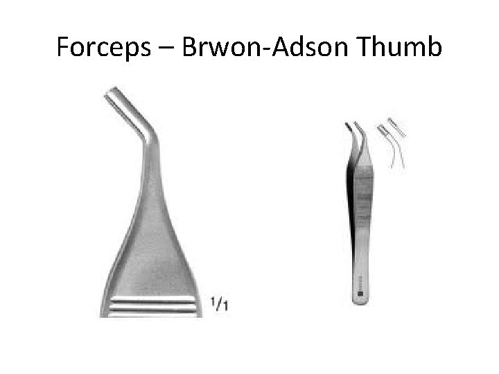 Forceps – Brwon-Adson Thumb 