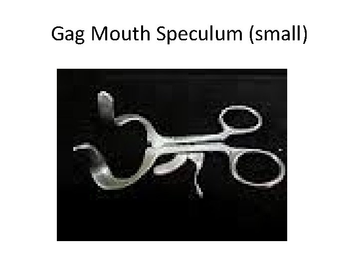Gag Mouth Speculum (small) 
