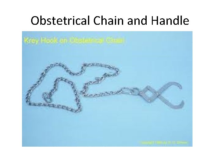 Obstetrical Chain and Handle 