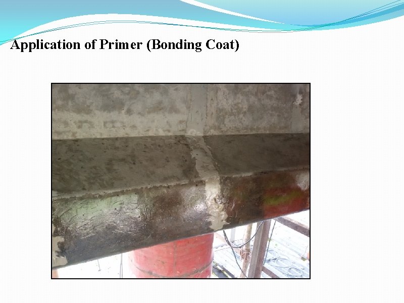 Application of Primer (Bonding Coat) 