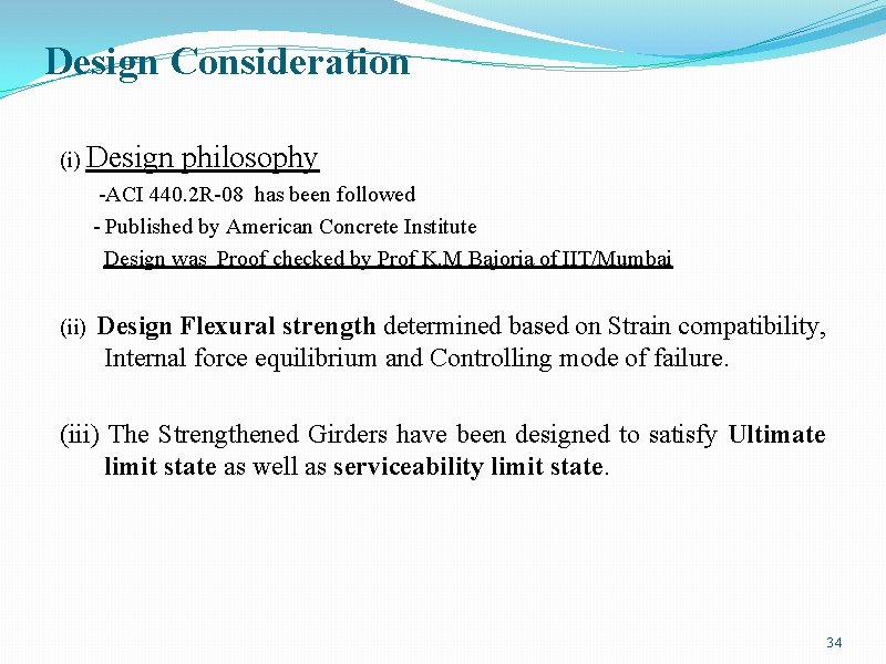 Design Consideration (i) Design philosophy -ACI 440. 2 R-08 has been followed - Published