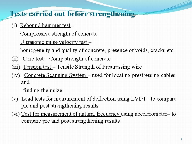 Tests carried out before strengthening (i) Rebound hammer test – Compressive strength of concrete