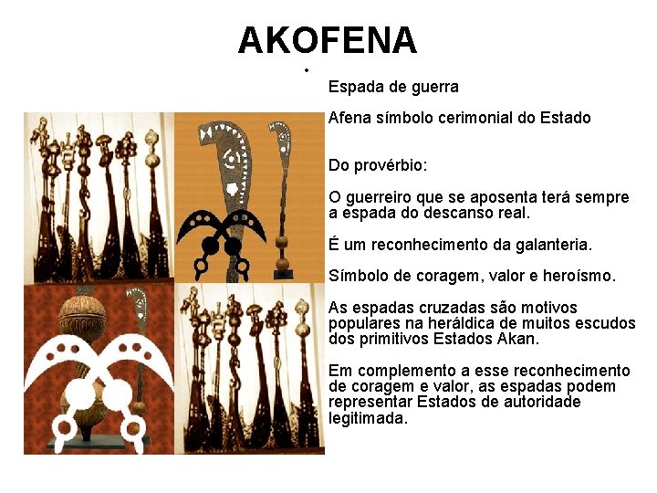 AKOFENA • Espada de guerra Afena símbolo cerimonial do Estado Do provérbio: O guerreiro