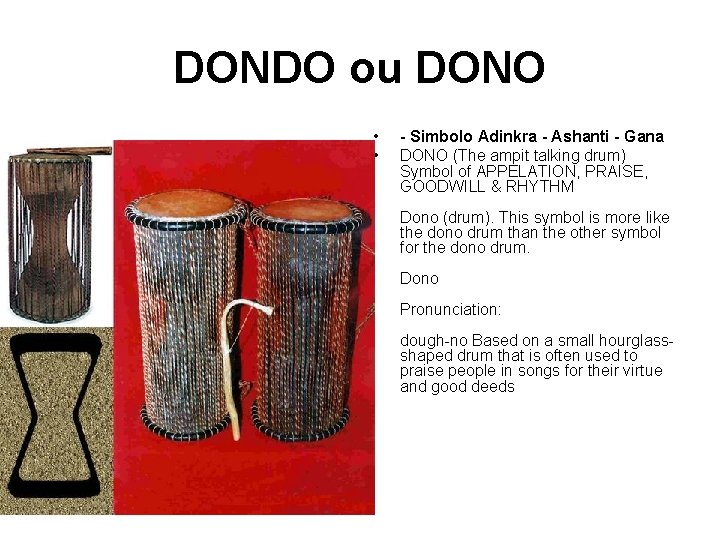 DONDO ou DONO • • - Simbolo Adinkra - Ashanti - Gana DONO (The