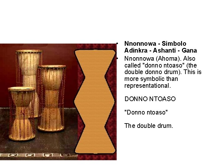  • Nnonnowa - Simbolo Adinkra - Ashanti - Gana • Nnonnowa (Ahoma). Also