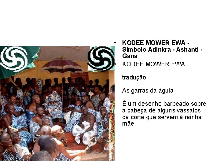  • KODEE MOWER EWA Simbolo Adinkra - Ashanti Gana • KODEE MOWER EWA