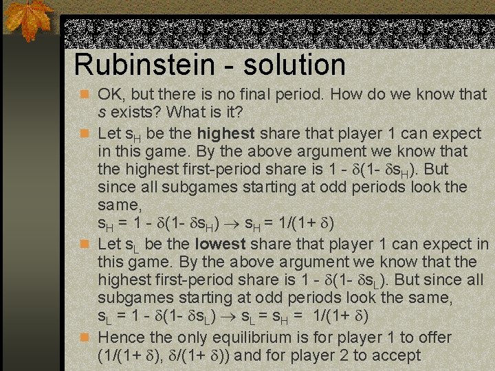 Rubinstein - solution n OK, but there is no final period. How do we