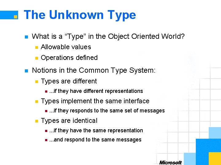 The Unknown Type n n What is a “Type” in the Object Oriented World?