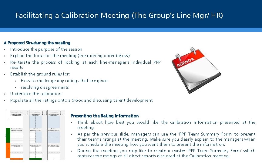 Facilitating a Calibration Meeting (The Group’s Line Mgr/ HR) A Proposed Structuring the meeting