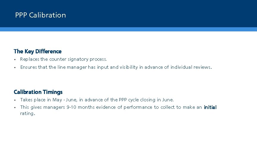 PPP Calibration The Key Difference • Replaces the counter signatory process. • Ensures that