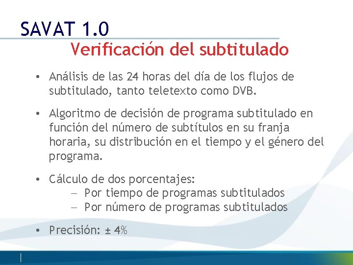 SAVAT 1. 0 Verificación del subtitulado • Análisis de las 24 horas del día