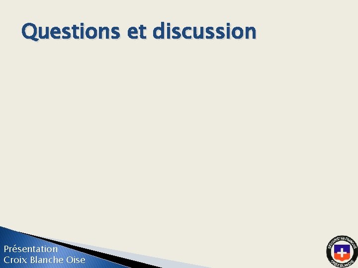 Questions et discussion Présentation Croix Blanche Oise 