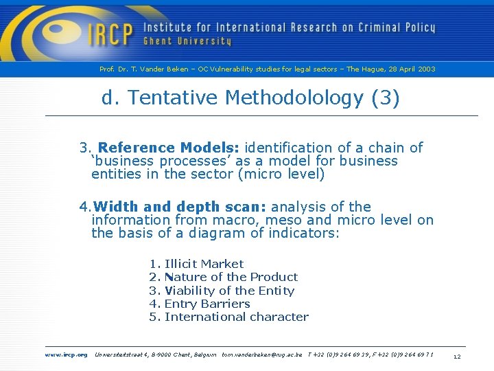 Prof. Dr. T. Vander Beken – OC Vulnerability studies for legal sectors – The