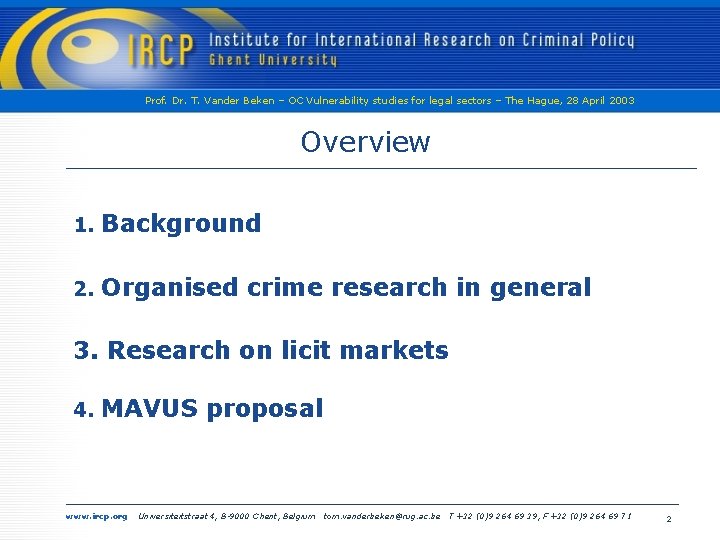 Prof. Dr. T. Vander Beken – OC Vulnerability studies for legal sectors – The