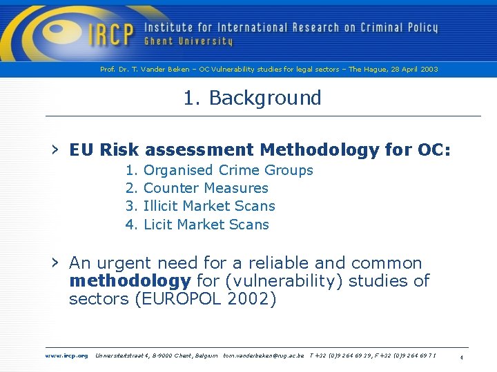 Prof. Dr. T. Vander Beken – OC Vulnerability studies for legal sectors – The