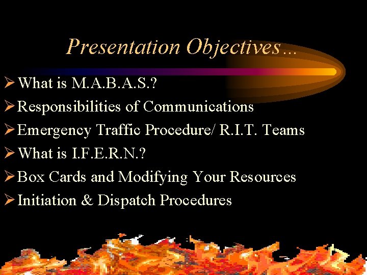 Presentation Objectives… Ø What is M. A. B. A. S. ? Ø Responsibilities of