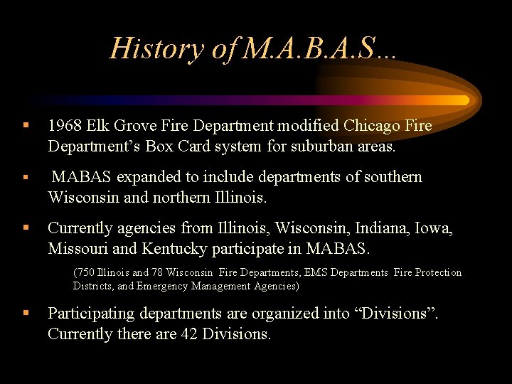 History of M. A. B. A. S… § 1968 Elk Grove Fire Department modified