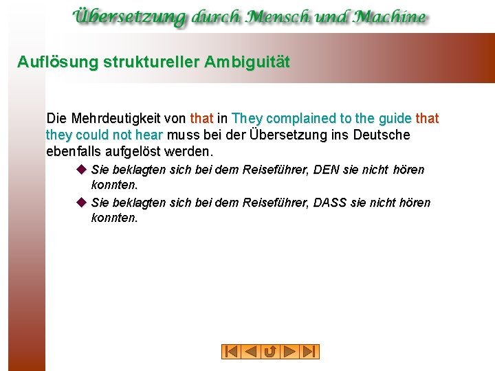 Auflösung struktureller Ambiguität Die Mehrdeutigkeit von that in They complained to the guide that