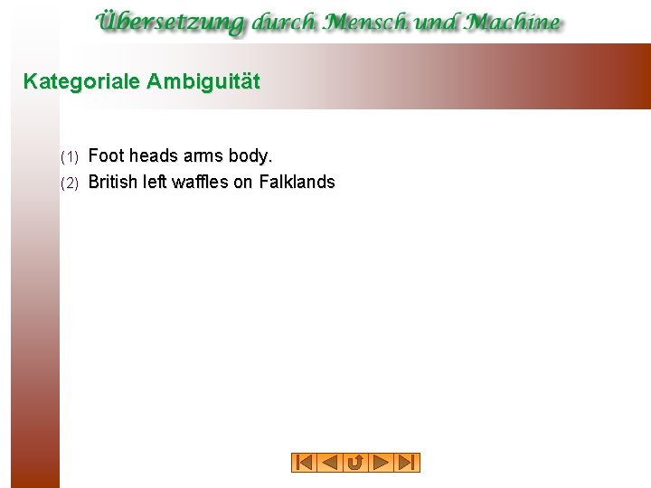 Kategoriale Ambiguität Foot heads arms body. (2) British left waffles on Falklands (1) 