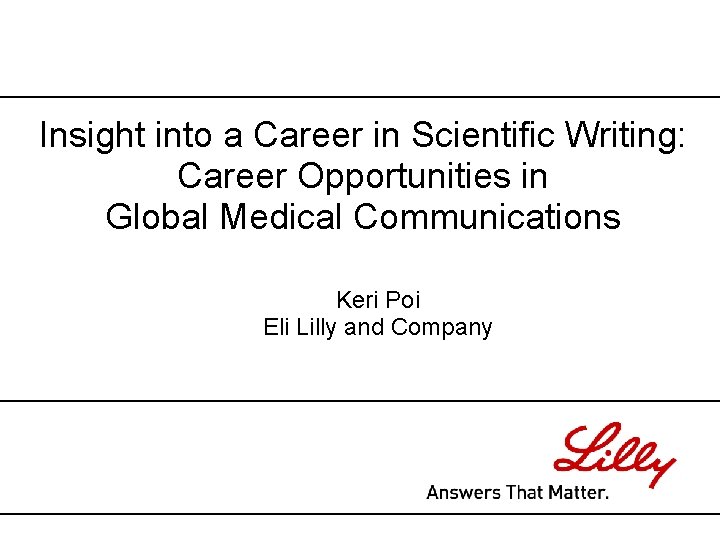 Insight into a Career in Scientific Writing: Career Opportunities in Global Medical Communications Keri