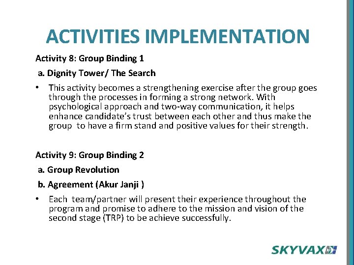 ACTIVITIES IMPLEMENTATION Activity 8: Group Binding 1 a. Dignity Tower/ The Search • This