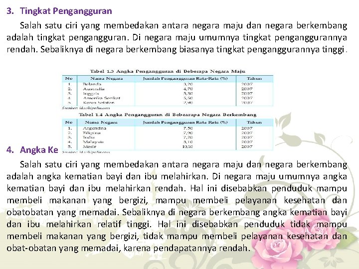 3. Tingkat Pengangguran Salah satu ciri yang membedakan antara negara maju dan negara berkembang